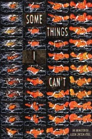 Some Things I Can't