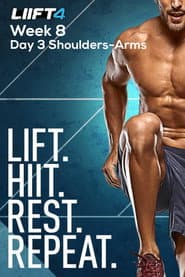 LIIFT4 Week 8 Day 3 Shoulders-Arms