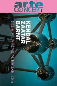 Kendal, Zaatar and Barnt @ Atomium Club, Brussels