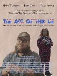 The Art Of The Lie: The True Story of a Fake Film about Deception and Illusion