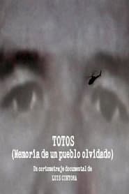 Totos, memoria de un pueblo olvidado