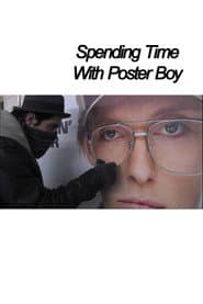 Spending Time With Poster Boy