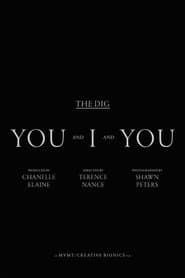 The Dig - You And I and You
