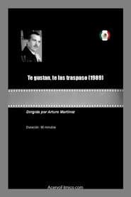 Te gustan, te las traspaso