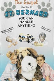The Gospel According To St Bernard: You Can Handle Anything!