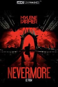 Mylène Farmer: Nevermore - The Movie