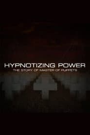 Hypnotizing Power: The Story of Master of Puppets