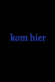 Come Here