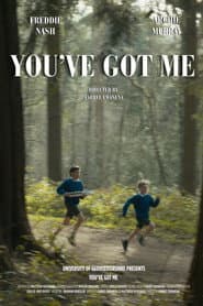 You've Got Me