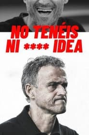 You Have No ******* Idea