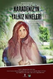 Karadeniz'in Yalnız Nineleri