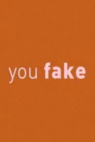 You Fake