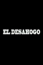 El Desahogo