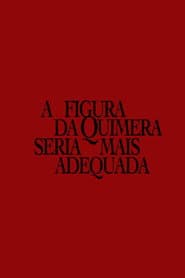 A figura da quimera seria mais adequada