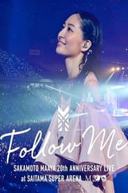 Sakamoto Maaya 20th anniversary Live "FOLLOW ME" at Saitama Super Arena