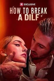 How to Break a Dilf