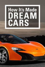 How It's Made: Dream Cars