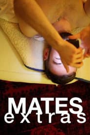 Mates Extras
