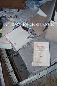 À travers le silence