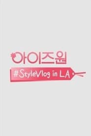 IZ*ONE #StyleVlog in LA