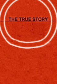 The True Story