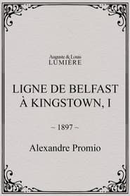 Ligne de Belfast à Kingstown, I