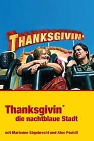 Thanksgivin’, die nachtblaue Stadt