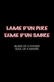 Blade of a Father, Soul of a Sword