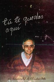 Tú te quedas aquí