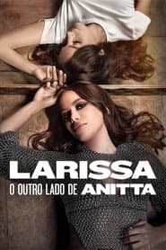 Larissa: The Other Side of Anitta