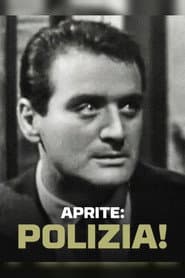 Aprite: polizia!
