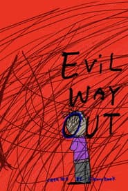 Evil Way Out