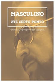 Masculino... Até Certo Ponto