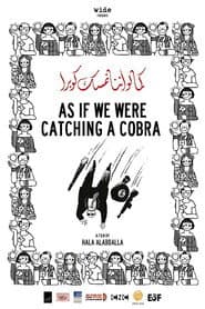 As If We Were Catching a Cobra
