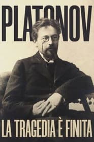 La tragedia è finita, Platonov