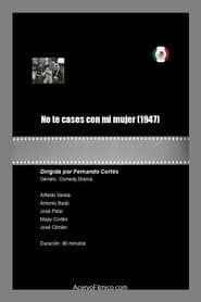 No te cases con mi mujer