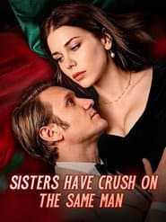 Sisters Have Crush On The Same Man