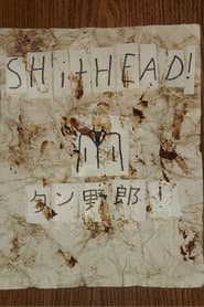 Shithead!