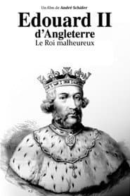 Edward II of England: The Unhappy King