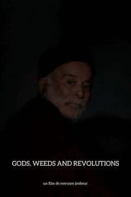 Gods, Weeds and Revolutions