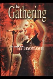 The Gathering: In Motion