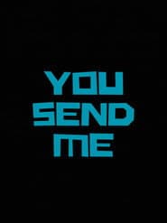 You Send Me