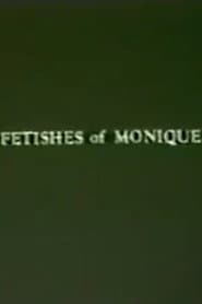 Fetishes of Monique