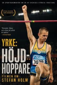 Yrke: Höjdhoppare - Filmen om Stefan Holm