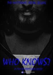 Who Knows?