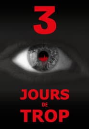 3 jours de trop...