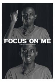 Focus on Me