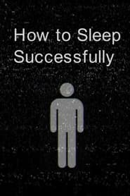How To Sleep Successfully