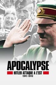 Apocalypse: Hitler Takes on the East