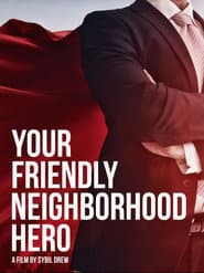 Your Friendly Neighborhood Hero